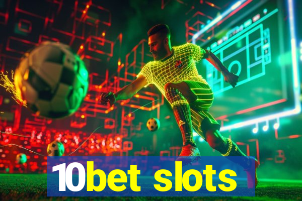 10bet slots